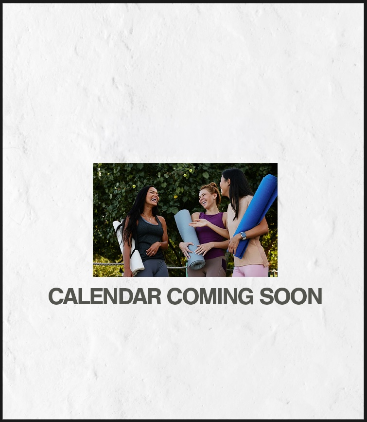 Calendar Coming Soon image of people with yoga mats